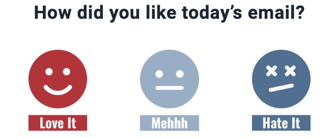 Email Marketing Trends 2023 Hustle survey with a question of how did you like today's email and 3 choices of love it, mehhh or hate it below